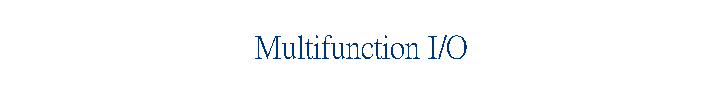 Multifunction I/O